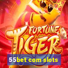 55bet com slots